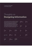 Thoughts on Designing Information | Inge Gobert, Johan Van Looveren | 9783037784365