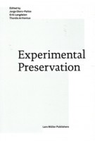 Experimental Preservation | Lars Muller Publishers | 9783037784921