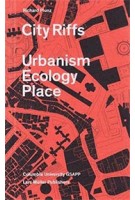 City RIffs Urbanism Ecology Place | Richard Plunz