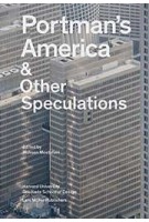 Portman's America & Other Speculations | Mohsen Mostafavi | 9783037785324 | Lars Müller Publishers
