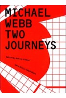 Michael Webb. Two Journeys | Ashley Simone | 9783037785546 | Lars Muller