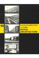 Dutch Architecture. Bauhausbücher 10 | J.J.P. Oud | 9783037786635 | Lars Müller