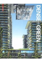Dense+Green. Innovative Building Types for Sustainable Urban Architecture| Thomas Schropfer | 9783038215790 | Birkhäuser