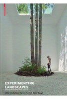 Experimenting Landscapes Testing the limits of the garden | birkhauser | 9783038219316