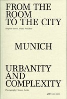 FROM THE ROOM TO THE CITY | Stephen Bates, Bruno Krucker | PARK BOOKS | 9783038602880