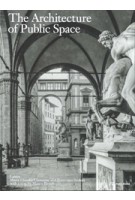 The Architecture of Public Space | Labics, Maria Claudia Clemente, Francesco Isidori | 9783038603115 | PARK BOOKS