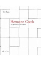Hermann Czech. An Architect in Vienna | Eva Kuss | 9783038603467 | PARK BOOKS
