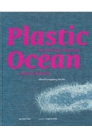 Plastic Ocean. Art and Science Responses to Marine Pollution | Ingeborg Reichle | 9783110744729 | De Gruyter