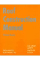 Roof Construction Manual pitched roofs | Eberhard Schunck, Hans Jochen Oster, Rainer Barthel, Kurt Kiessl | 9783764368968 | Detail