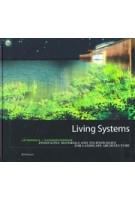 Living Systems innovative materials and technologies for landscape architecture | Birkhauser | 9783764377007 | Birkhauser