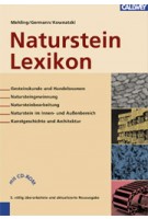 Naturstein Lexikon. 5. überarbeitete und aktualisierte Neuausgabe | Albrecht Germann, Günther Mehling, Ralf Kownatzki | 9783766715555