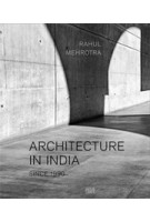 ARCHITECTURE IN INDIA Since 1990 | Rahul Mehrotra | 9783775732451