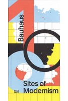 Bauhaus 100. Sites of Modernism | Werner Durth, Wolfgang Pehnt | 9783775746144 | Hatje Cantz