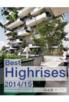 Best Highrises 2014/15. The International Highrise Award 2014 | Peter Cachola Schmal | 9783791354002