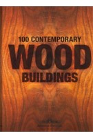 100 Contemporary Wood Buildings | Philip Jodidio | 9783836561563 | TASCHEN