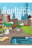 Rooftops. Islands in the Sky | Philip Jodidio | 9783836563758