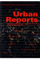 Urban Reports. Urban strategies and visions in mid-sized cities in a local and global context | Nicola Schüller, Petra Wollenberg, Kees Christiaanse | 9783856762285