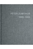 PETER ZUMTHOR 1985-2013. Réalisations et projets | Thomas Durisch, Peter Zumthor | 9783858817402