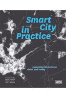 Smart City in Practice. Converting Innovative Ideas into Reality | Lena Hatzelhoffer, Kathrin Humboldt, Michael Lobeck, Claus-Christian Wiegandt | 9783868591514