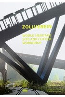 ZOLLVEREIN world heritage site and future workshop | JOVIS | 9783868592641