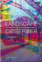 LANDSCAPE OBSERVER | LONDON | Vladimir Guculak | 9783868593969 | JOVIS