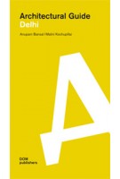 Architectural Guide Delhi | Anupam Bansal, Malini Kochupillai | 9783869221670