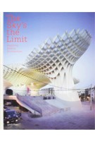 The Sky's the Limit. Applying Radical Architecture | Sven Ehmann, Robert Klanten, Sofia Borges | 9783899554229