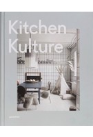 Kitchen Kulture | Sven Ehmann, Michelle Galindo, Robert Klanten | 9783899555578