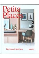 Petite Places. Clever Interiors for Humble Homes | Klaus Klemp | 9783899559538