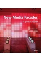 New Media Facades. A global survey | M. Hank Haeusler, Martin Tomitsch, Gernot Tscherteu | 9783899861709