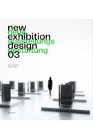 New Exhibition Design 03 | Uwe J. Reinhardt, Philipp Teufel | 9783899863208 | avedition