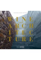 Wine and Architecture | Heinz-Gert Woschek, Denis Duhme, Katrin Friederichs | 9783920034737