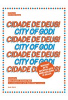 Cidade de Deus - City of God. Working with Informalized Mass Housing in Brazil | Marc Angélil, Rainer Hehl, in collaboration with Something Fantastic | 9783944074023