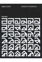 Letterform Variations | Nigel Cottier | 9783948440350 | Slanted