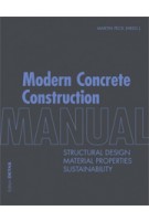 Modern Concrete Construction Manual. Structural Design, Material Properties, Sustainability | Martin Peck | 9783955532055