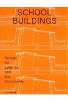 School Buildings. Spaces for Learning and the Community | Sandra Hofmeister | 9783955535162 | Birkhäuser, DETAIL