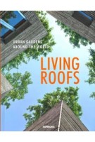 Living Roofs. Urban Gardens Around the World | Ashley Penn | 9783961713936 | teNeues