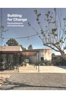 Building for Change. The Architecture of Creative Reuse | Ruth Lang | 9783967040449 | gestalten