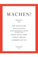 MACHEN! Die deutschen Gewinner der Holcim Awards 2011/2012 | Der Holcim Foundation for Sustainable Construction | 9783981343670