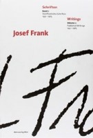 Josef Frank. Schriften - Writings. Veröffentliche Schriften 1910-1930 - Published Writings 1910-1930 | Josef Frank, Tano Bojankin, Christopher Long, Iris Meder | 9783993000868