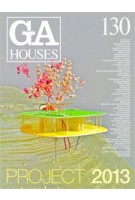 GA HOUSES 130. PROJECT 2013 | GA magazine | 9784871400787