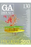 GA HOUSES 130. PROJECT 2013 | 9784871400787 | 1921352028483 | GA magazine