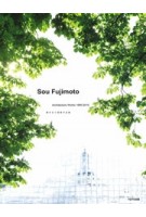 Sou Fujimoto. Architecture Works 1995-2015 | Sou Fujimoto | 9784887063495 | 1923052038007 | TOTO