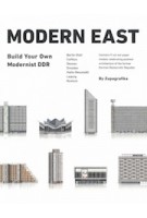 Modern East. Build Your Own Modernist DDR | 9788394750343 | Zupagrafika