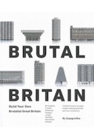 Brutal britain. build your own brutalist great britain | Zupagrafika | 9788395057427