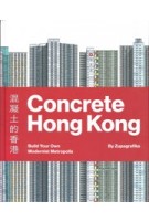 Concrete Hong Kong. Build Your Own Modernist Metropolis | Zupagrafika | 9788396326850 | Zupagrafika