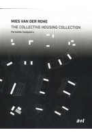 Mies van der Rohe. The Collective Housing Collection | Fernando Casqueiro | 9788409456635 | a+t, Politecnica, ARKRIT