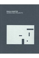 PAULA SANTOS. Works and Projects | Ana Leal | 9788469747179