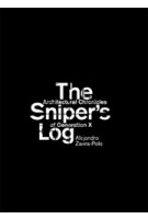 The Sniper’s Log. Architectural Chronicles of Generation X | Alejandro Zaera-Polo | 9788492861224