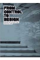 From Control to Design. Parametric / Algorithmic Architecture | Michael Meredith | 9788496540798